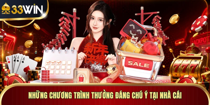 Những chương trình thưởng đáng chú ý tại nhà cái